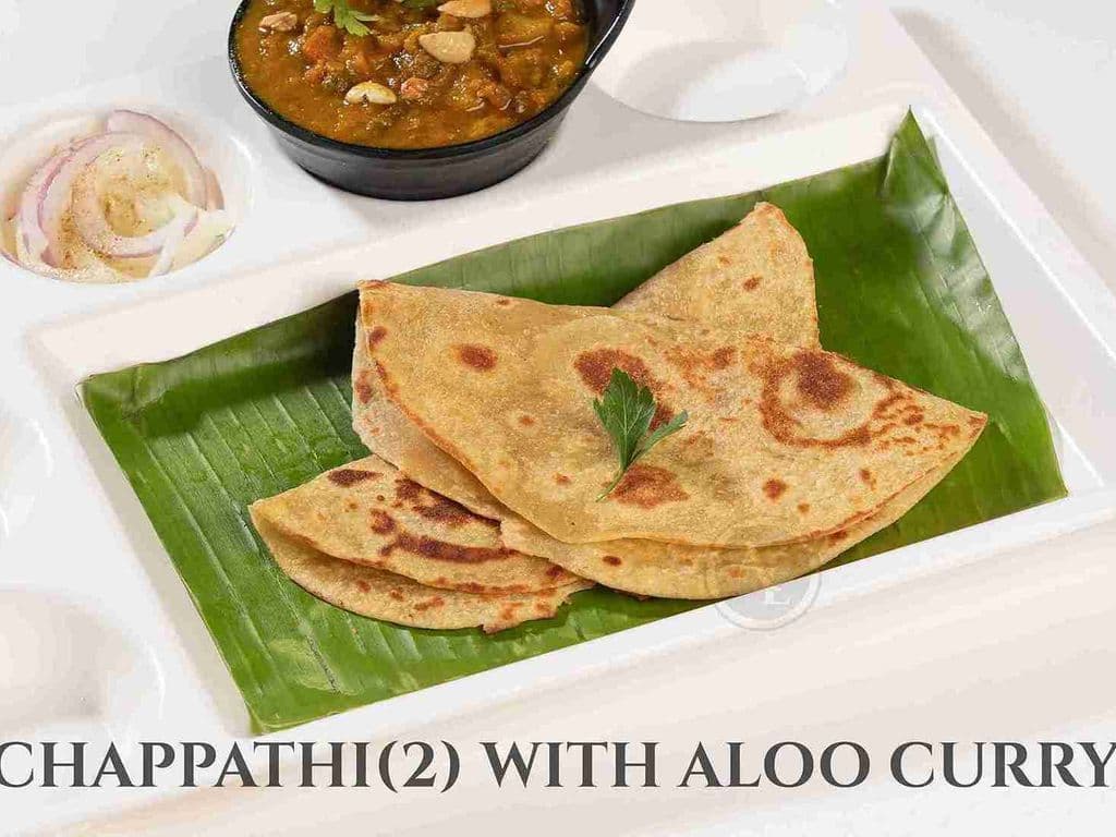 Chappathi (2) with AlooCurry