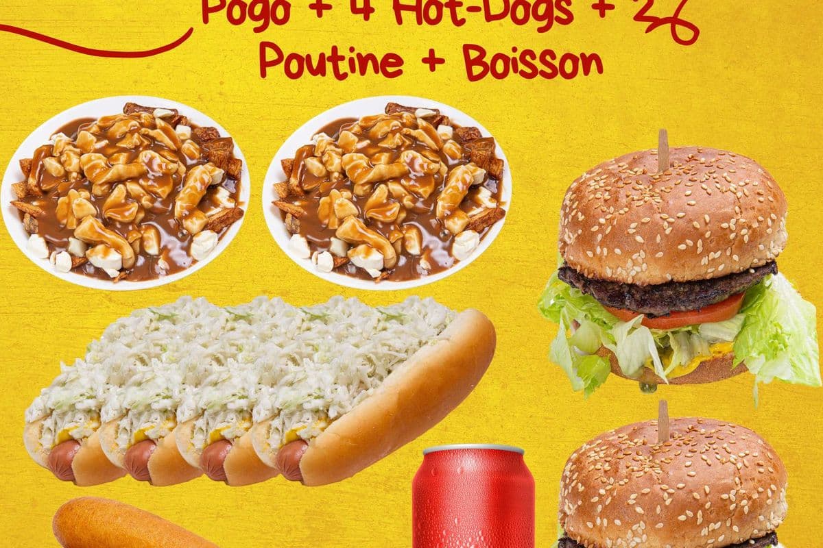 2 CheeseBurgers + 2 Pogo + 4 Hot-Dogs + 2 Poutine + Boisson