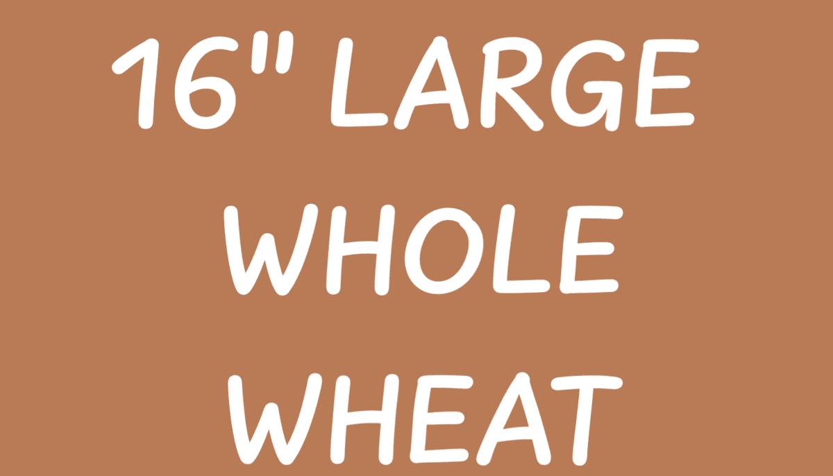 16" Whole Wheat Pizza