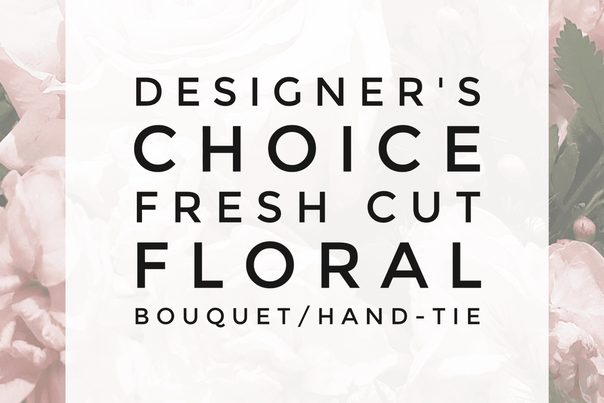 Designer Choice - Hand-tie/Bouquet