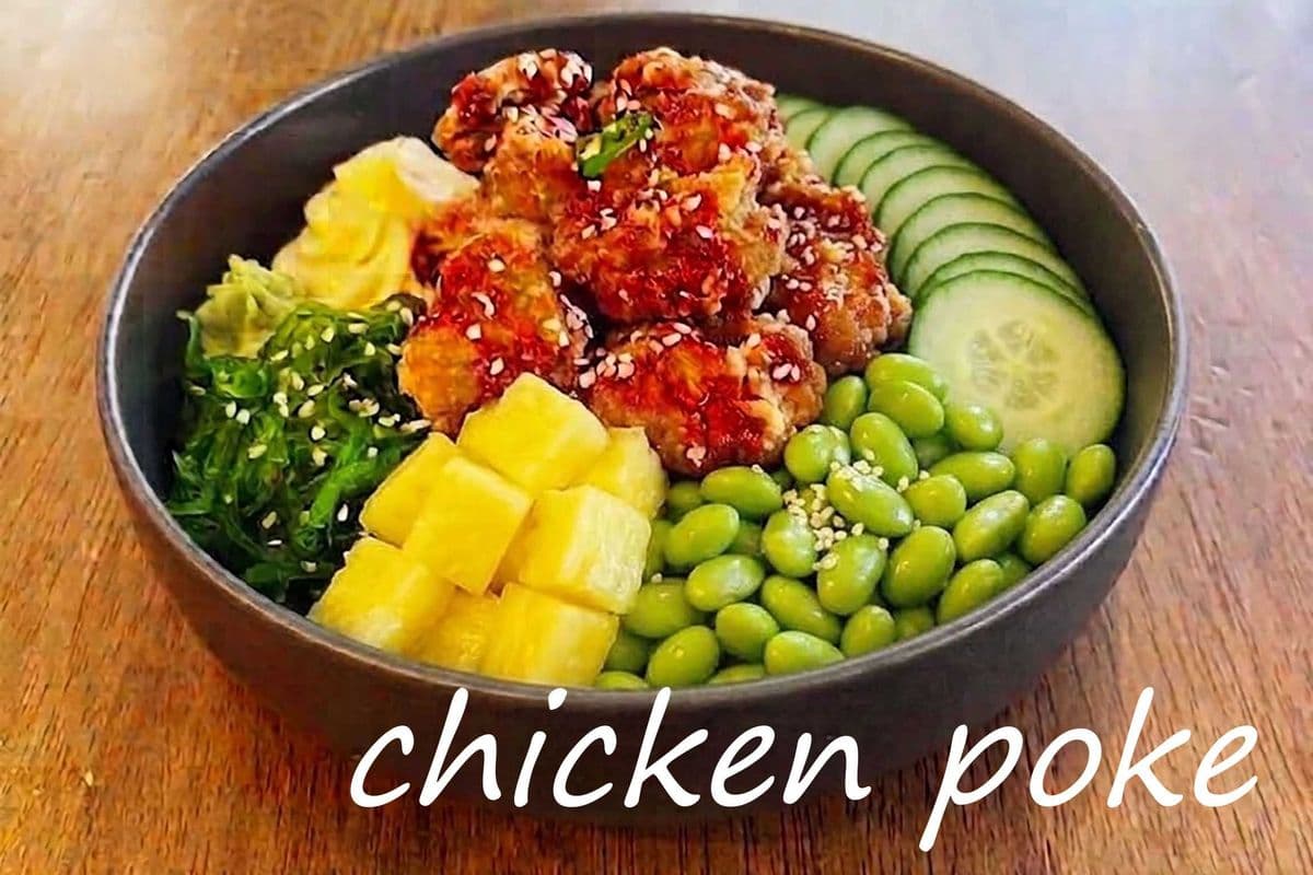 Chicken Poke