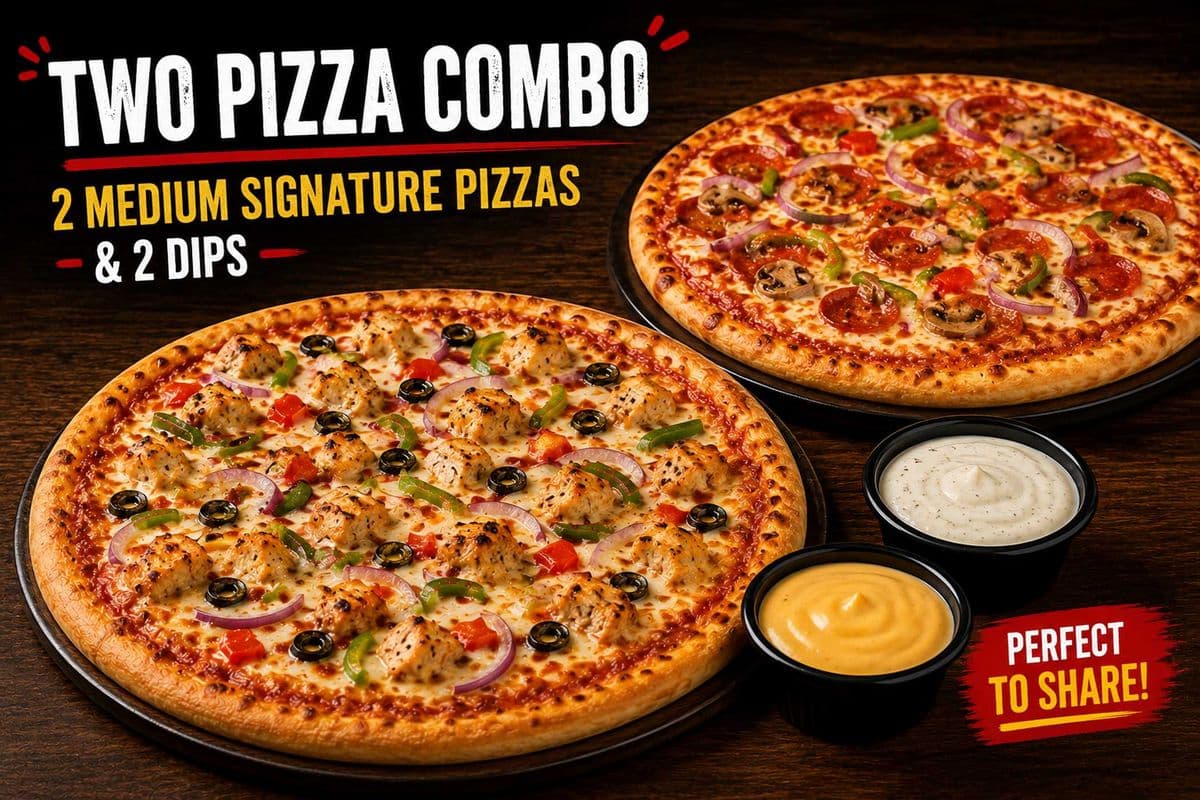 TWO PIZZA COMBO (2 MEDIUM PIZZAS & 2 DIPS)